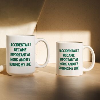 I Accidentally Became Important | Mug, 3 of 8