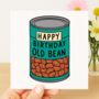 Happy Birthday Old Bean Card, thumbnail 2 of 2