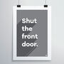 Shut The Front Door Print, thumbnail 10 of 12