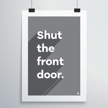 Shut The Front Door Print, 10 of 12