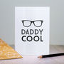 Daddy Cool Fathers Day Card, thumbnail 1 of 2