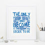 Motivational Quote Print, thumbnail 2 of 10