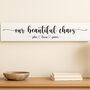 Our Chaos Personalised Home Sign, thumbnail 1 of 5