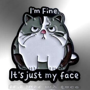 I'm Fine It's Just My Face Grumpy Cat Enamel Pin Badge, 3 of 8