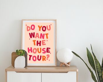 Do You Want The House Tour Print, 4 of 4