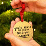 'You're Never Too Old To Need Your Grandad' Decoration, thumbnail 1 of 7