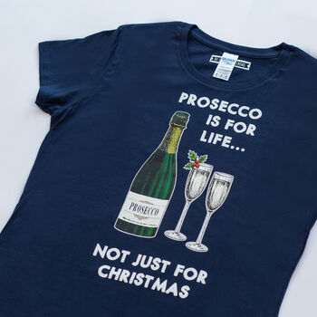 'Prosecco Is For Life' Christmas T Shirt, 3 of 6