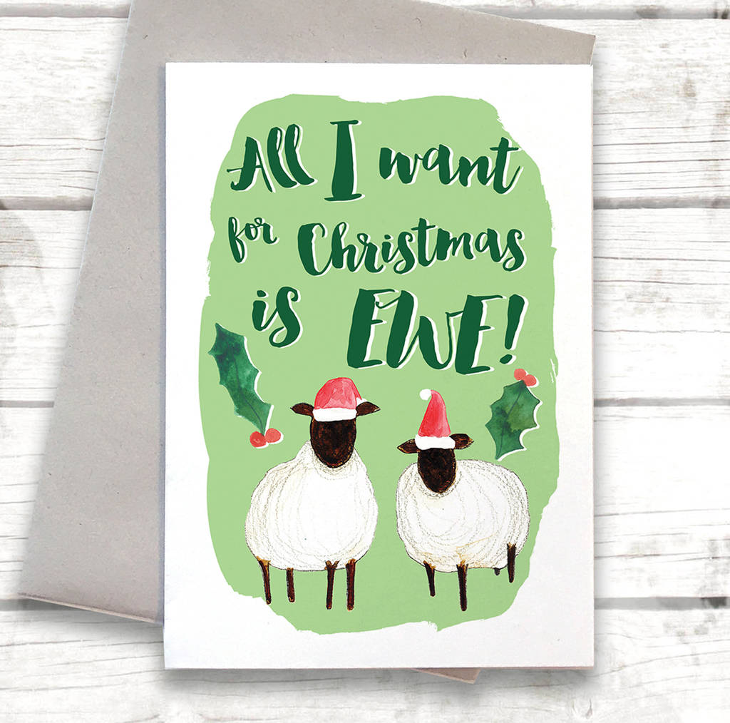 All I Want For Christmas Is Ewe Card By Alexia Claire