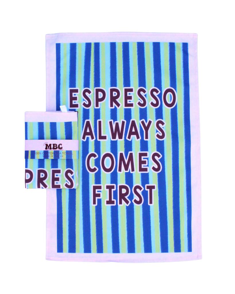 Espresso Always Comes First Tea Towel, 1 of 5
