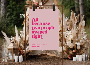 Personalised All Because Two People Swiped Right Sign, 2 of 2