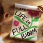 Live Life In Full Bloom Motivational Quote Poster Distressed Style, thumbnail 10 of 10