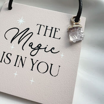 The Magic Is In You Mini Hanging Sign With Rose Quartz, 3 of 4