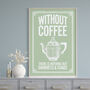 Without Coffee Vintage Style Print, thumbnail 3 of 5