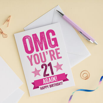 Omg You're 21 Again Birthday Card, 2 of 4