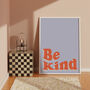 Be Kind Print, thumbnail 3 of 6