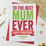 Best Mum Ever Christmas Card, thumbnail 1 of 3