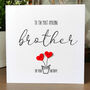 Personalised Birthday Card For Special Brother, Handmade Card For Him, thumbnail 1 of 3