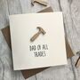 Dad Of All Trades Wooden Hammer Father's Day Card, thumbnail 1 of 2
