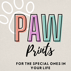 Logo: PawPrints For the Special Ones In Your Life!