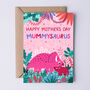 Cute Dinosaur Mother's Day Card Mummysaurus, thumbnail 1 of 3