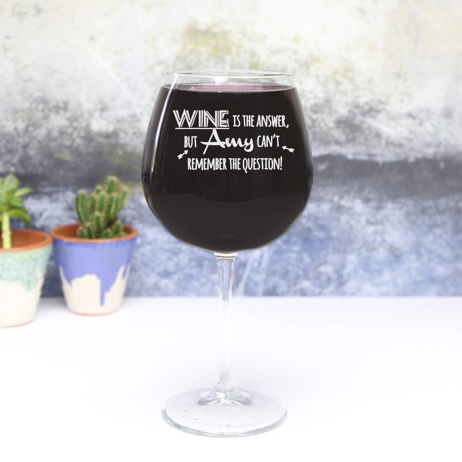 Engraved Wine Is The Answer Wine Glass By Lisa Angel Homeware And Ts