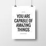 'You Are Capable Of Amazing Things' Inspirational Print, thumbnail 2 of 2