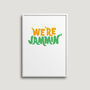 We're Jammin' Art Print, thumbnail 1 of 2