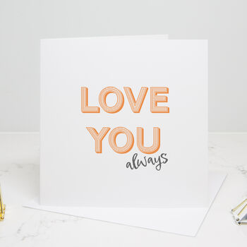 Love You Always Romantic Card, 3 of 3