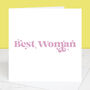 Wedding Card For Best Woman, thumbnail 5 of 6