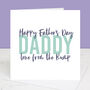 Love From The Bump Daddy To Be Father's Day Card, thumbnail 1 of 4