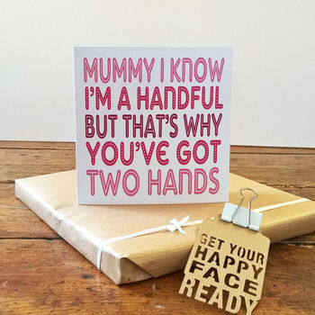 Mum I Know I'm A Handful Card, 10 of 11