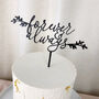 Forever And Always Wedding Cake Topper, thumbnail 3 of 5