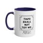 Thou Shall Not Try Me Coffee Mug For Mum, thumbnail 4 of 8