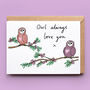 'Owl Always Love You' Anniversary Or Valentine Card, thumbnail 1 of 3