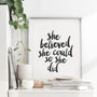 'She Believed She Could' Black White Typography Print, thumbnail 2 of 8