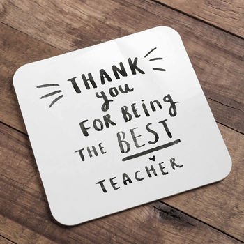 'Thank You For Being The Best Teacher' Coaster By Ellie Ellie ...