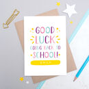 Personalised Back To School Good Luck Card By Joanne Hawker ...