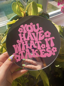 You Have What It Takes Mini Mirror, 3 of 5