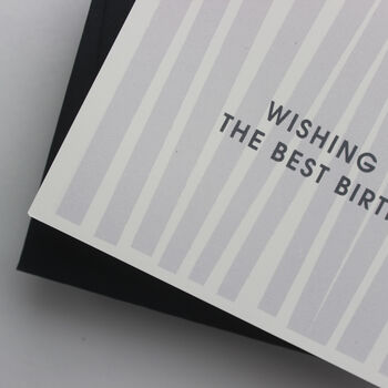 Wishing You The Best Birthday Monochrome Card, 2 of 8