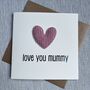 Love You Mummy Padded Heart Valentine's Day Card, thumbnail 2 of 4