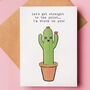 Cactus Valentine Card 'Stuck On You', thumbnail 1 of 2