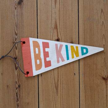 Be Kind Wooden Pennant Flag, 2 of 3