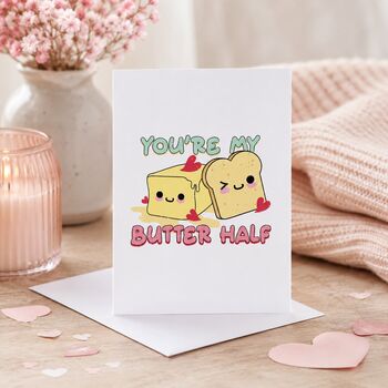You’re My Butter Half Valentine’s Card, 5 of 7