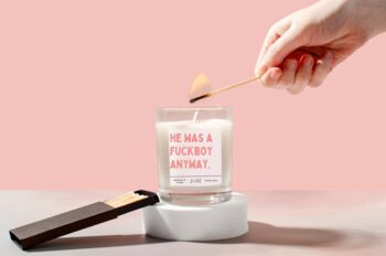 He Was A Fuckboy Anyway Candle Breakup Gift For Her, 3 of 6