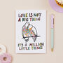 Love Is Not A Big Thing Love Bird Card, thumbnail 3 of 3