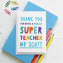 Personalised Thank You Teacher Card, thumbnail 1 of 6