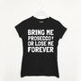 Bring Me Prosecco Women's Slogan T Shirt, thumbnail 1 of 3