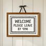 Welcome Please Leave By Nine Print, thumbnail 1 of 5