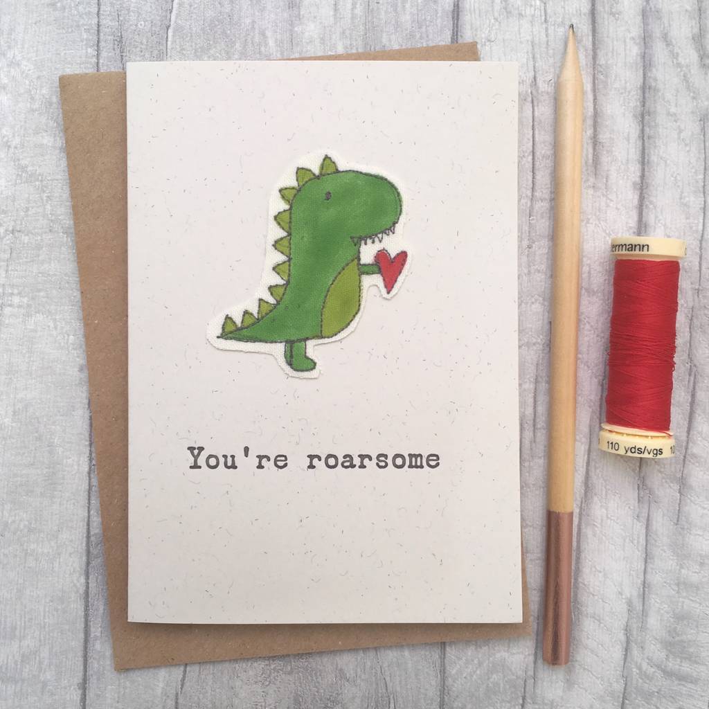 Embroidered Dinosaur You’re Roarsome Card