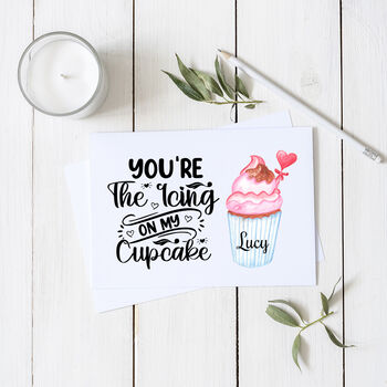 Personalised You're The Icing On My Cupcake Card, 2 of 2